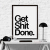 Get Shit Done Wall Poster