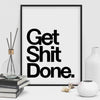 Get Shit Done Wall Poster