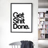 Get Shit Done Wall Poster